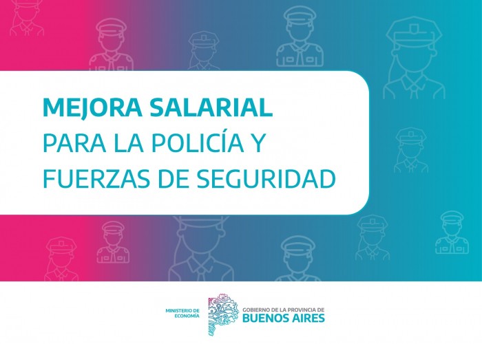 La Provincia acordó una mejora salarial del 9% para la Policía y Fuerzas de Seguridad Bonaerense 