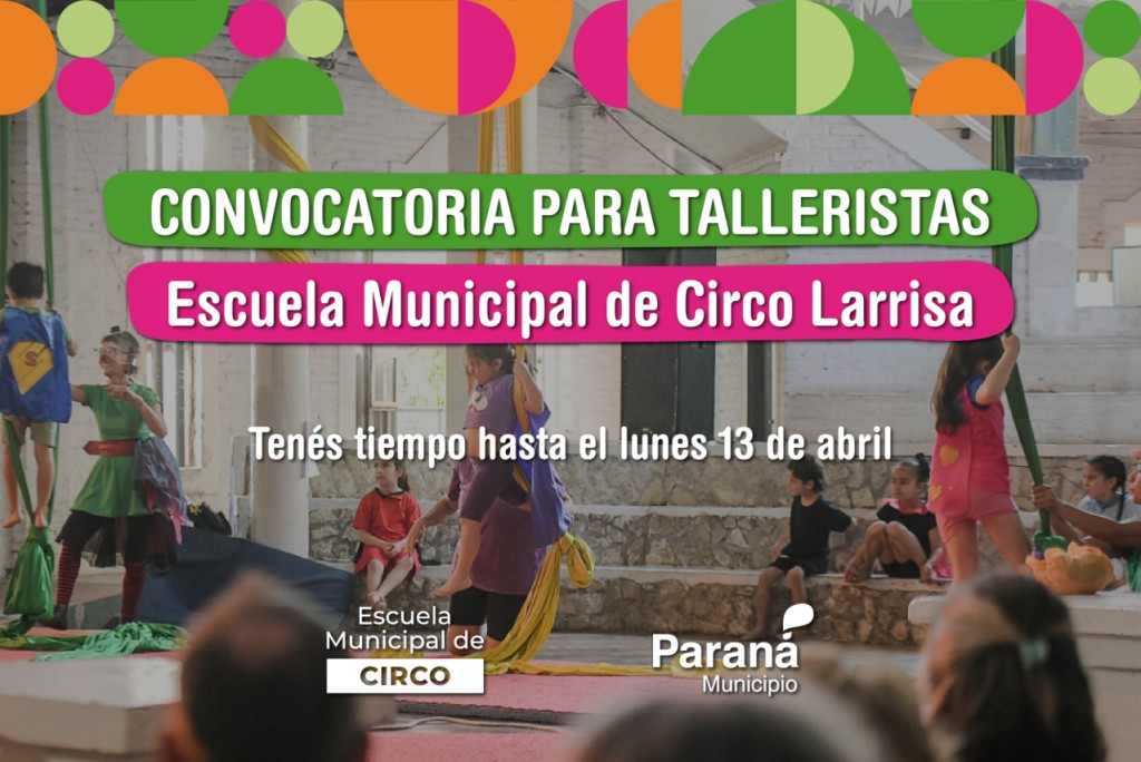 Paran&aacute; (ER): La Municipalidad convoca a profesionales en artes circenses para la Escuela Municipal de Circo