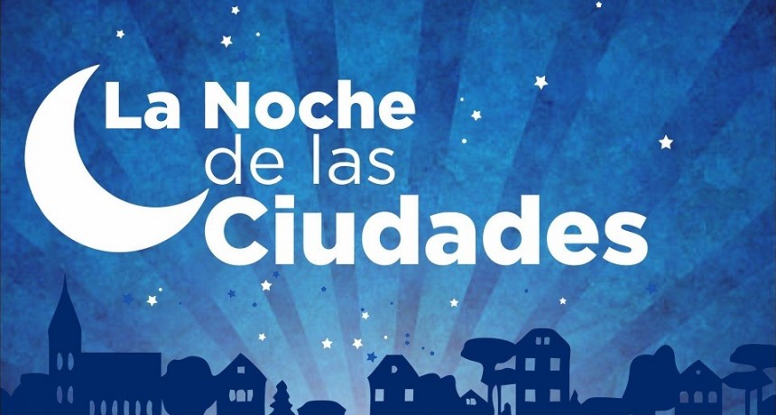 Entre Ríos: Se realizará una nueva edición del ciclo La Noche de las Ciudades