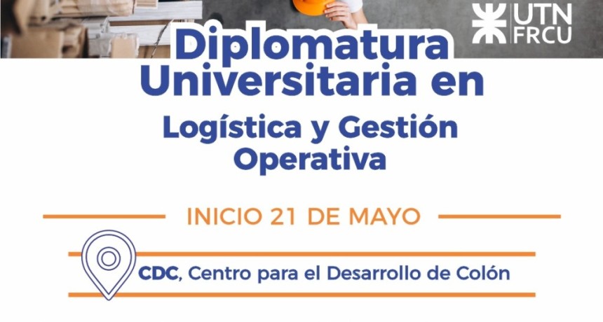Col&oacute;n (ER): La Municipalidad lanza una Diplomatura Universitaria en Log&iacute;stica y Gesti&oacute;n Operativa junto a UTN FRCU y el sector privado