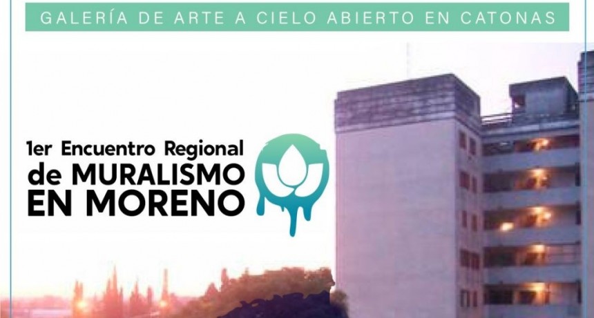 Moreno: La Municipalidad realizará el primer Encuentro Regional de Muralismo 