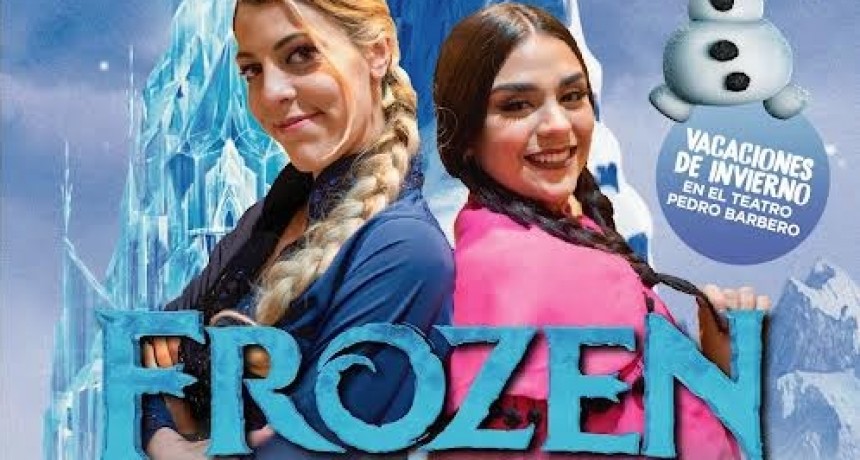 Campana: “Frozen” se presentará en el teatro Pedro Barbero durante la segunda semana de vacaciones de invierno