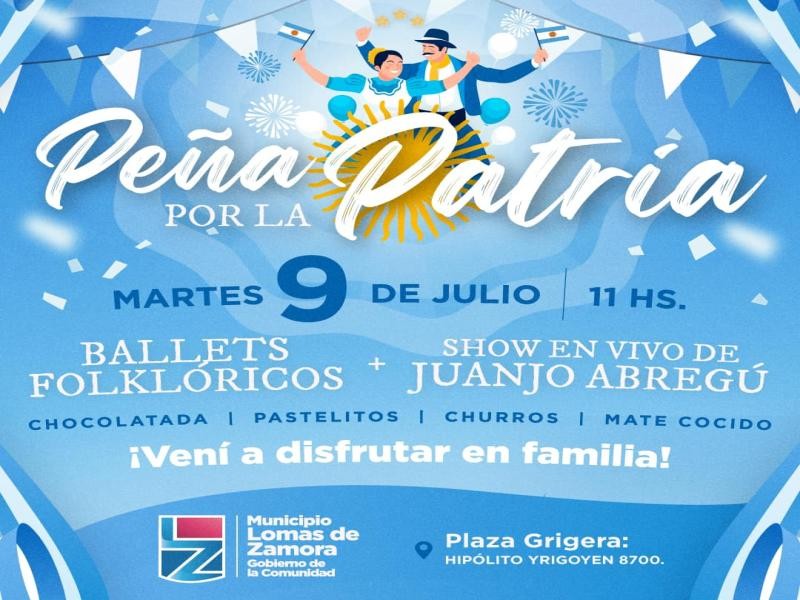 Lomas de Zamora: El Municipio celebra el 9 de Julio con la “Peña por la Patria” en la Plaza Grigera