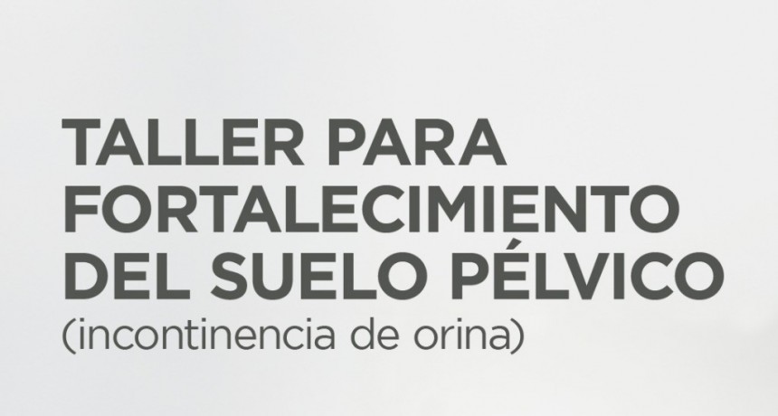Campana: Se realizará un nuevo taller gratuito para el fortalecimiento del suelo pélvico
