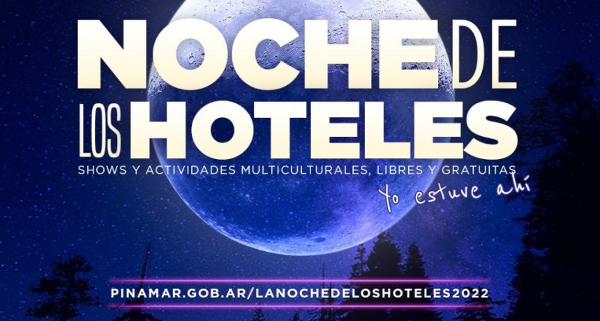 Pinamar: Llega la 4ta edición de la Noche de los Hoteles 