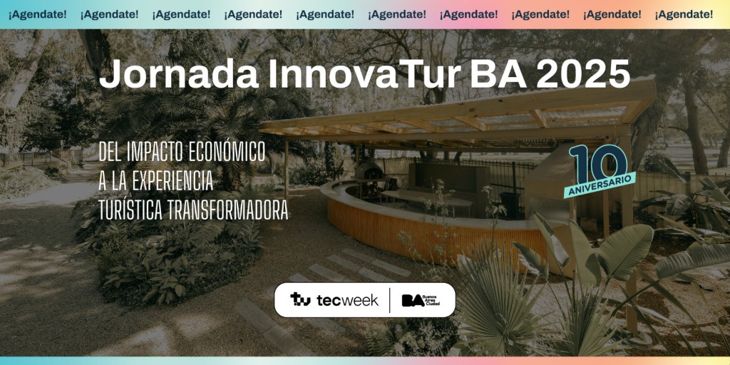 Llega una nueva edición de InnovaTur BA, el evento que promueve la transformación del sector turístico