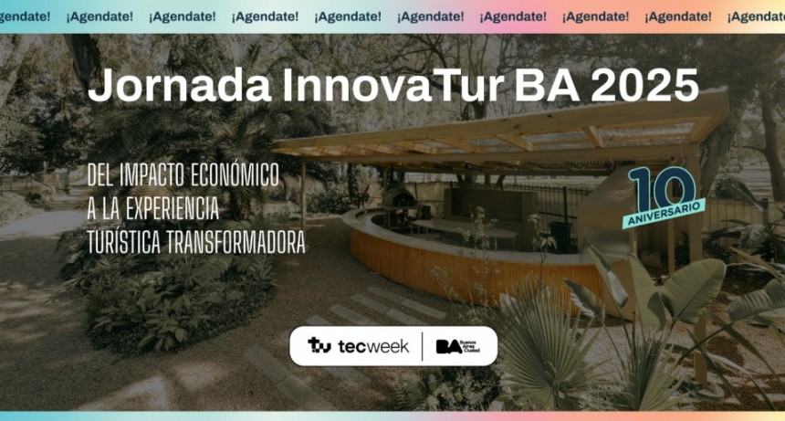 Llega una nueva edición de InnovaTur BA, el evento que promueve la transformación del sector turístico