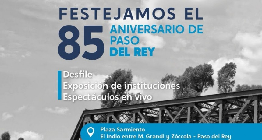 Moreno: La Municipalidad celebra el aniversario N°85 de Paso del Rey 