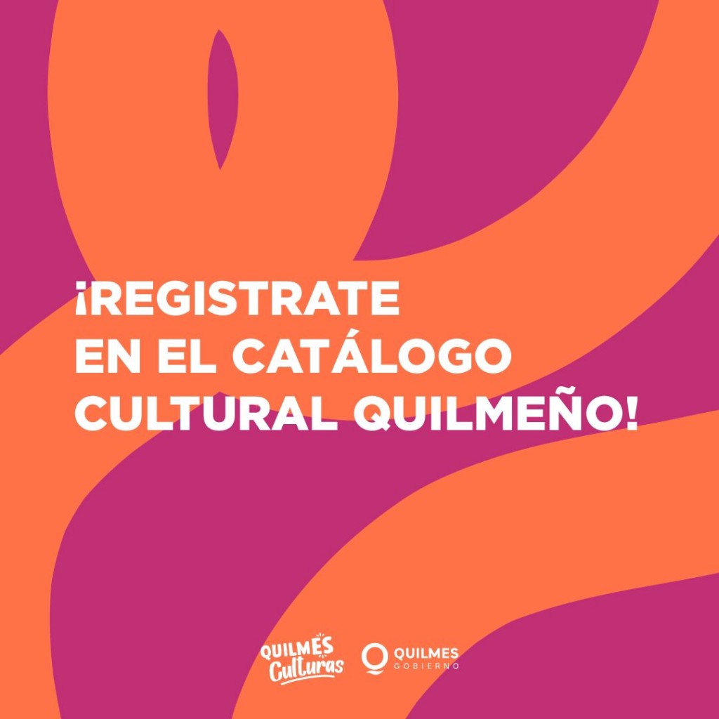 Quilmes: Hasta el 12 de enero está abierta la inscripción al catálogo cultural quilmeño 